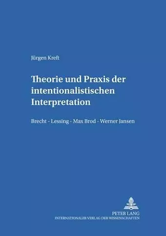 Theorie Und Praxis Der Intentionalistischen Interpretation cover