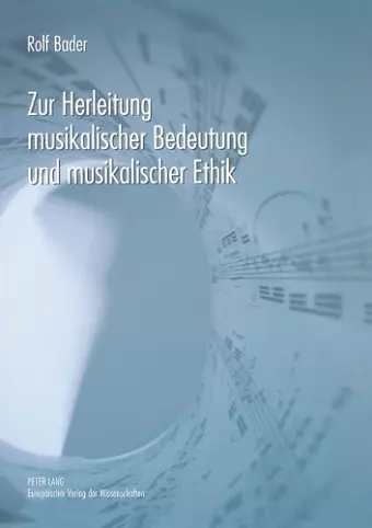 Zur Herleitung musikalischer Bedeutung und musikalischer Ethik cover