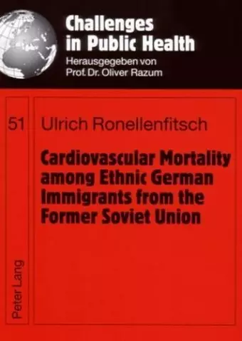 Cardiovascular Mortality Among Ethnic German Immigrants from the Former Soviet Union cover