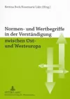 Normen- Und Wertbegriffe in Der Verstaendigung Zwischen Ost- Und Westeuropa cover