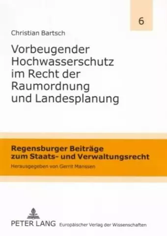 Vorbeugender Hochwasserschutz Im Recht Der Raumordnung Und Landesplanung cover