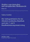 Die Auftragsdefinition fuer den oeffentlich-rechtlichen Rundfunk nach dem 7. und 8. Rundfunkaenderungsstaatsvertrag cover