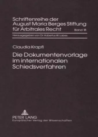 Die Dokumentenvorlage Im Internationalen Schiedsverfahren cover