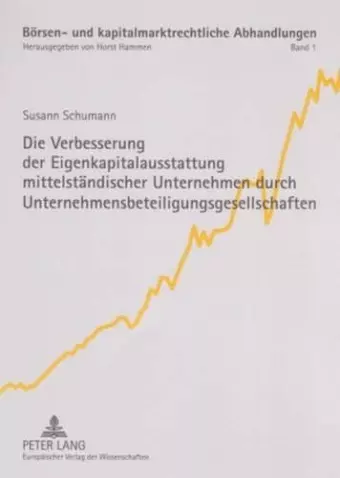 Die Verbesserung Der Eigenkapitalausstattung Mittelstaendischer Unternehmen Durch Unternehmensbeteiligungsgesellschaften cover