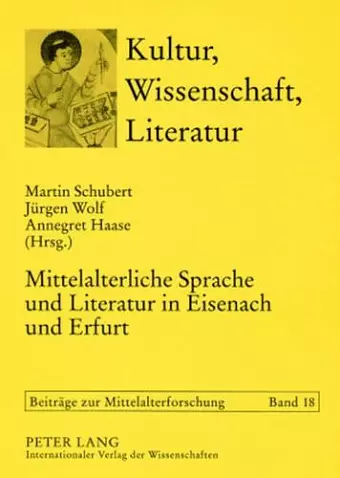 Mittelalterliche Sprache Und Literatur in Eisenach Und Erfurt cover