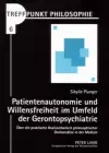 Patientenautonomie Und Willensfreiheit Im Umfeld Der Gerontopsychiatrie cover