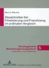 Absatztreiber Bei Filialisierung Und Franchising Im Ordinalen Vergleich cover