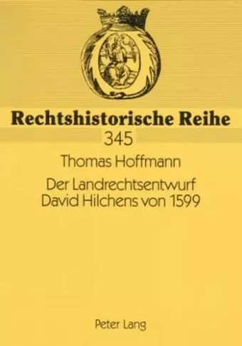 Der Landrechtsentwurf David Hilchens Von 1599 cover