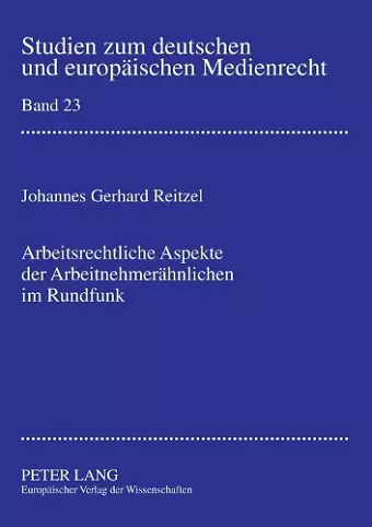 Arbeitsrechtliche Aspekte der Arbeitnehmeraehnlichen im Rundfunk cover