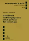 Steuerbarkeit Von Bildungssystemen Mittels Politischer Reformstrategien cover