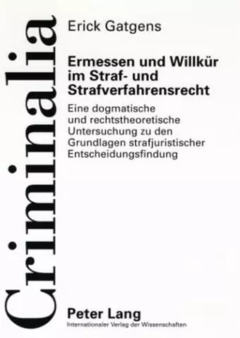 Ermessen Und Willkuer Im Straf- Und Strafverfahrensrecht cover