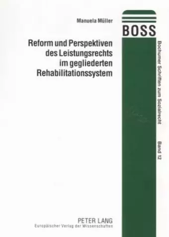 Reform Und Perspektiven Des Leistungsrechts Im Gegliederten Rehabilitationssystem cover