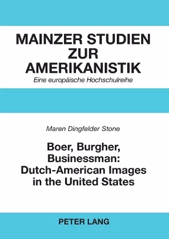 Boer, Burgher, Businessman: Dutch-American Images in the United States cover