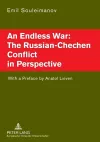 An Endless War: the Russian-Chechen Conflict in Perspective cover
