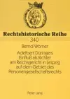 Adelbert Dueringers Einfluß ALS Richter Am Reichsgericht in Leipzig Auf Dem Gebiet Des Personengesellschaftsrechts cover