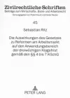 Die Auswirkungen Des Gesetzes Zu Reformen Am Arbeitsmarkt Auf Den Anwendungsbereich Der Dreiwoechigen Klagefrist Gemaeß Den §§ 4 Bis 7 Kschg cover