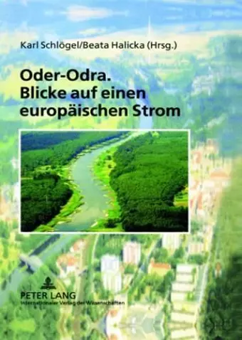 Oder-Odra. Blicke Auf Einen Europaeischen Strom cover