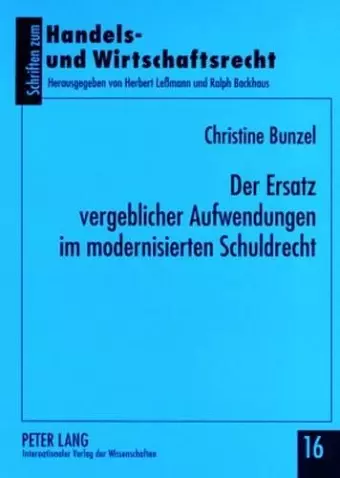 Der Ersatz Vergeblicher Aufwendungen Im Modernisierten Schuldrecht cover