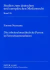 Die Arbeitnehmeraehnliche Person in Fernsehunternehmen cover