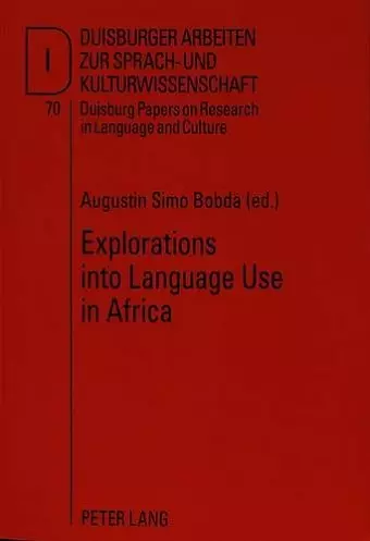 Explorations into Language Use in Africa cover