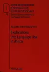 Explorations into Language Use in Africa cover