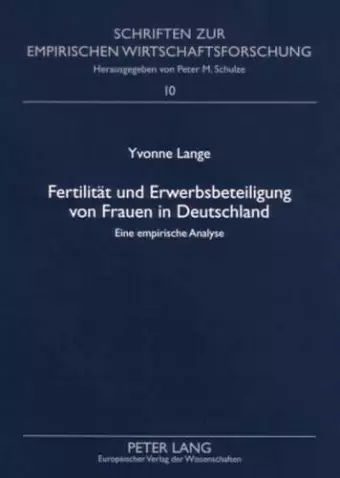 Fertilitaet Und Erwerbsbeteiligung Von Frauen in Deutschland cover