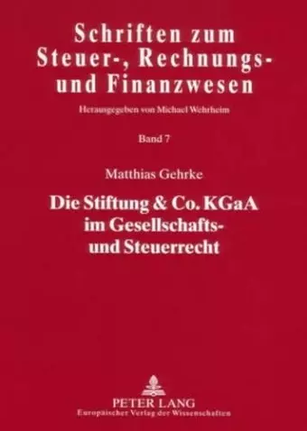 Die Stiftung & Co. Kgaa Im Gesellschafts- Und Steuerrecht cover