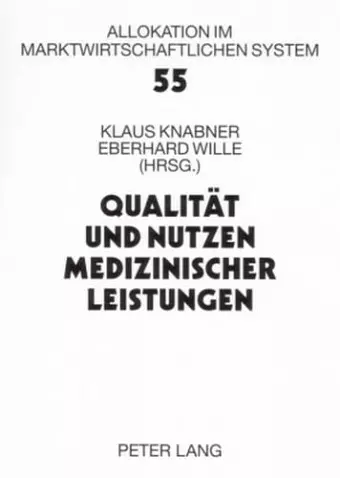 Qualitaet Und Nutzen Medizinischer Leistungen cover