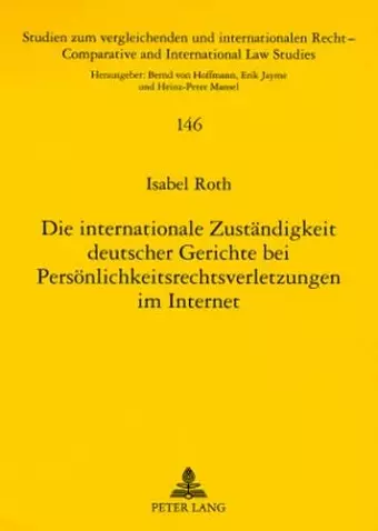 Die Internationale Zustaendigkeit Deutscher Gerichte Bei Persoenlichkeitsrechtsverletzungen Im Internet cover