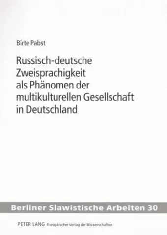 Russisch-Deutsche Zweisprachigkeit ALS Phaenomen Der Multikulturellen Gesellschaft in Deutschland cover