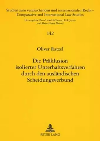 Die Praeklusion Isolierter Unterhaltsverfahren Durch Den Auslaendischen Scheidungsverbund cover