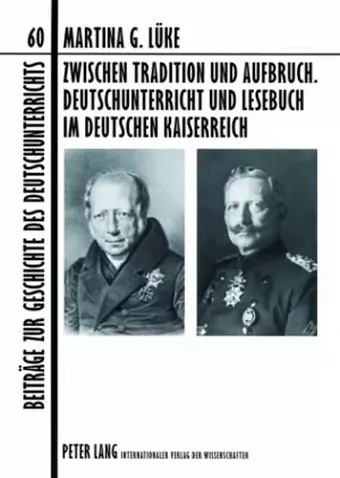 Zwischen Tradition Und Aufbruch. Deutschunterricht Und Lesebuch Im Deutschen Kaiserreich cover