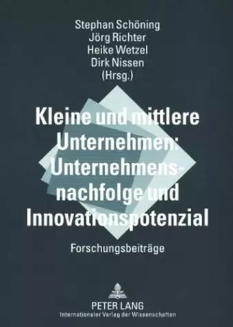 Kleine Und Mittlere Unternehmen: Unternehmensnachfolge Und Innovationspotenzial cover