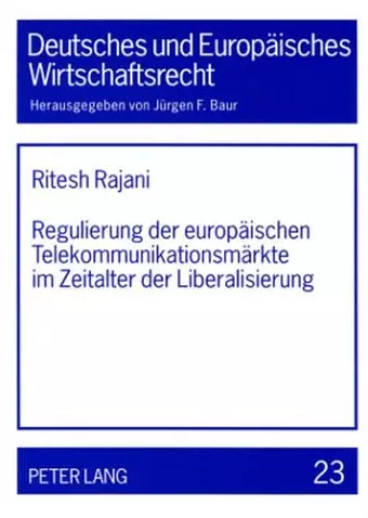 Regulierung Der Europaeischen Telekommunikationsmaerkte Im Zeitalter Der Liberalisierung cover