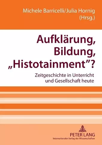 Aufklaerung, Bildung, Histotainment? cover