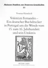 Valentim Fernandes - Ein Deutscher Buchdrucker in Portugal Um Die Wende Vom 15. Zum 16. Jahrhundert Und Sein Umkreis cover