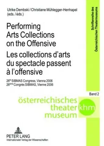 Performing Arts Collections on the Offensive Les Collections D'arts Du Spectacle Passent a L'offensive cover