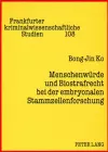 Menschenwuerde Und Biostrafrecht Bei Der Embryonalen Stammzellenforschung cover