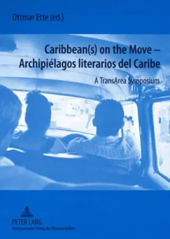 Caribbean(s) on the Move - Archipielagos Literarios del Caribe cover