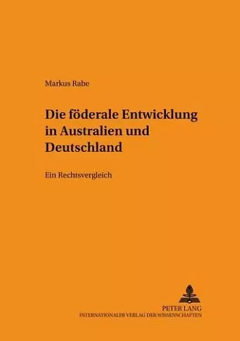 Die Foederale Entwicklung in Australien Und Deutschland cover