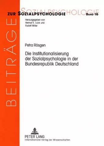 Die Institutionalisierung Der Sozialpsychologie in Der Bundesrepublik Deutschland cover