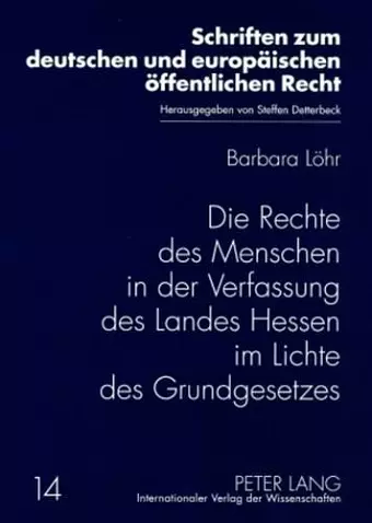 Die Rechte Des Menschen in Der Verfassung Des Landes Hessen Im Lichte Des Grundgesetzes cover