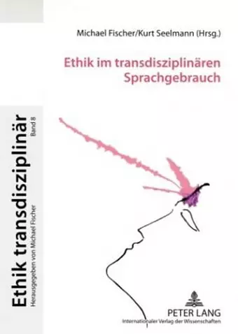 Ethik Im Transdisziplinaeren Sprachgebrauch cover