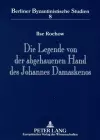 Die Legende Von Der Abgehauenen Hand Des Johannes Damaskenos cover