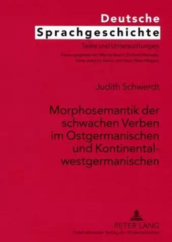 Morphosemantik Der Schwachen Verben Im Ostgermanischen Und Kontinentalwestgermanischen cover