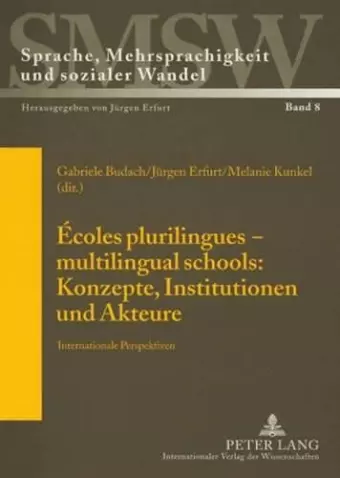 Écoles plurilingues – multilingual schools: Konzepte, Institutionen und Akteure cover