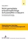 Nicht Gemeldete Erlaubnispflichtige Schusswaffen in Bayern cover