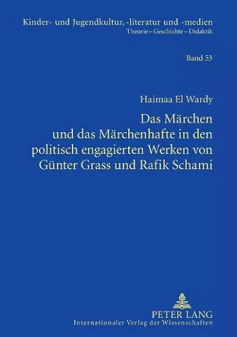 Das Maerchen und das Maerchenhafte in den politisch engagierten Werken von Guenter Grass und Rafik Schami cover