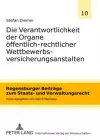 Die Verantwortlichkeit Der Organe Oeffentlich-Rechtlicher Wettbewerbsversicherungsanstalten cover