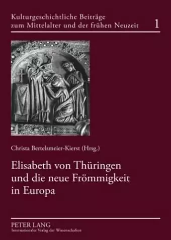 Elisabeth Von Thueringen Und Die Neue Froemmigkeit in Europa cover